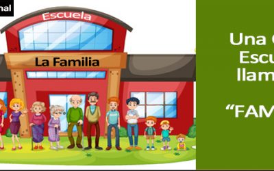 Una gran escuela llamada LA FAMILIA
